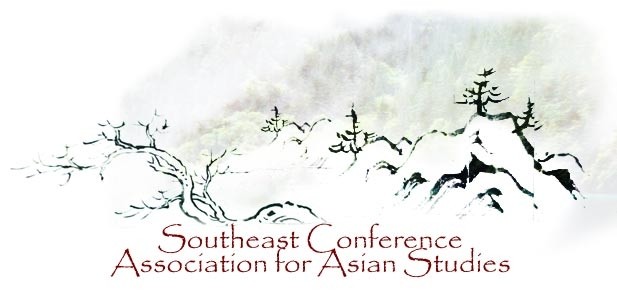55th Annual Meeting of the Southeast Conference Association for Asian Studies